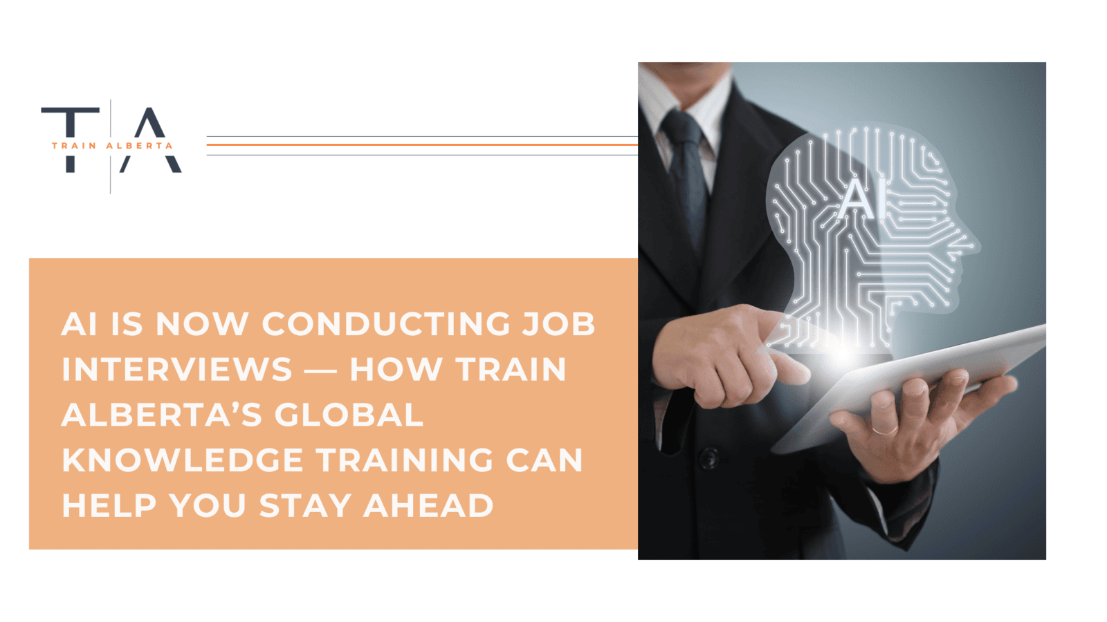 AI Is Now Conducting Job Interviews — How Train Alberta’s Global Knowledge Training Can Help You Stay Ahead 
